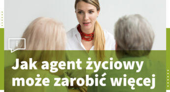 Jak agent życiowy może zarabiać więcej?