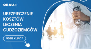 Ubezpieczenie kosztów leczenia cudzoziemców – gdzie kupić?