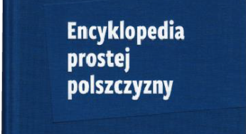 PZU udostępniło bezpłatnie „Encyklopedię prostej polszczyzny”
