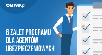 6 zalet programu dla agentów ubezpieczeniowych