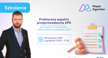 SZKOLENIE | Praktyczne aspekty przeprowadzania APK. Jak dopełnić formalności i jednocześnie zwiększyć zyski?