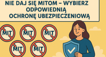 Nie daj się mitom – wybierz odpowiednią ochronę ubezpieczeniową 
